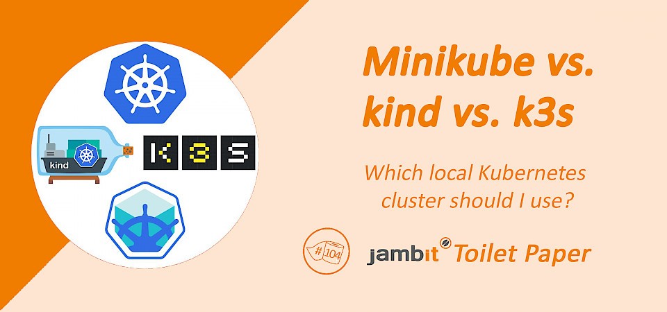 Minikube vs. kind vs. k3s – Which local Kubernetes cluster should I use?