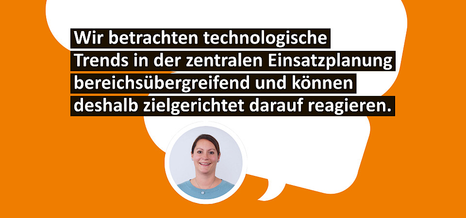 Julia greift ein Zitat aus dem Text auf: Trends werden ganzheitlich betrachtet und fließen in die Einsatzplanung.