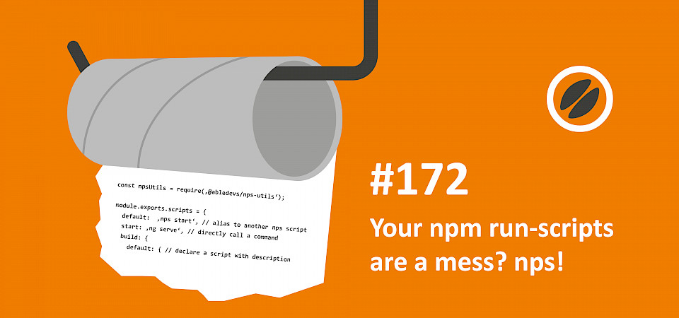 jambit ToiletPaper#172 Your npm run-scripts are a mess? nps!