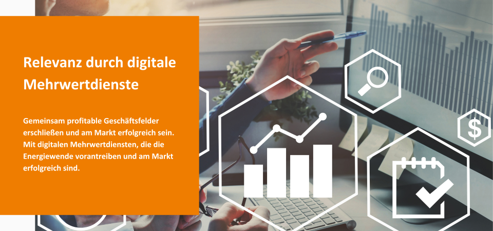 Relevanz in der Energiebranche durch digitale Mehrwertdienste