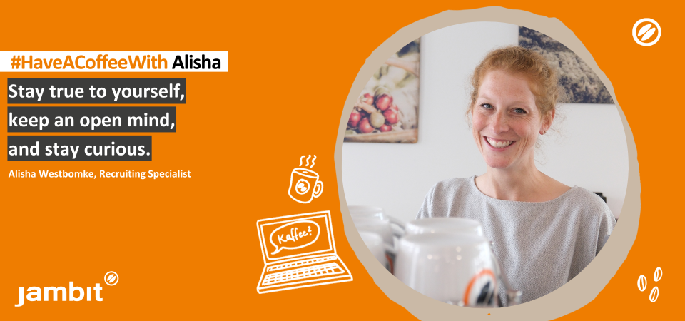 Portrait photo of Alisha Westbomke with the quote: 'You should stay authentic, open, and curious.' – Part of the jambit series '#HaveACoffeewith'.