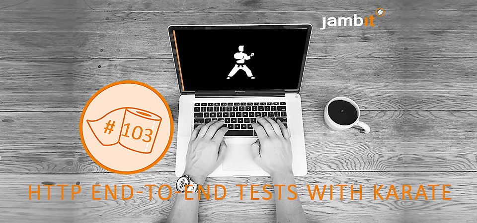 Schlagkräftige HTTP End-to-End Tests mit Karate - jambit Toilet Paper